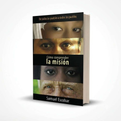 Como Comprender La Mision - Samuel Escobar