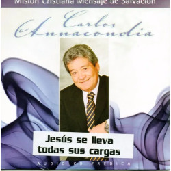 Cd Predicacion Annacondia Jesus Se Lleva Todas Sus Cargas