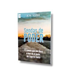 SENDAS DE PODER. A. W. TOZER