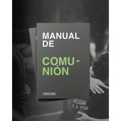 MANUAL DE COMUNION.- TOMA TU LUGAR
