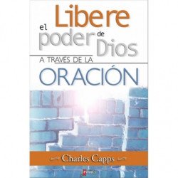 LIBERE EL PODER DE DIOS A TRAVÉS DE...