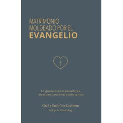 MATRIMONIO MOLDEADO POR EL EVANGELIO....