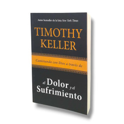 Caminando Con Dios A Traves De El Dolor Y El Sufrimiento. Timothy Keller