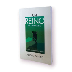 Un Reino Inconmovible. Alberto Calvino
