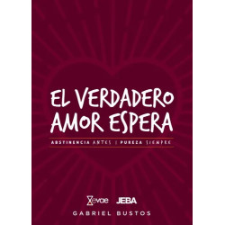 El Verdadero Amor Espera. Gabriel Bustos