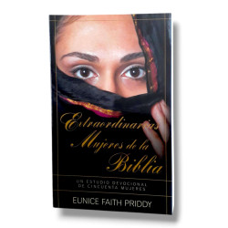 Extraordinarias Mujeres De La Biblia. Eunice Faith Priddy