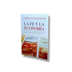 La Fe Y La Economia.- Loren Cunningham