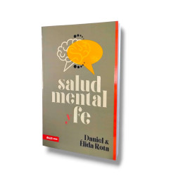 Salud Mental Y Fe. Daniel & Elida Rota.