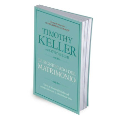 El Significado Del Matrimonio - Timothy Keller