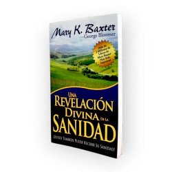 REVELACIÓN DIVINA DE LA SANIDAD -...