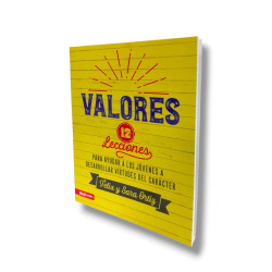 Valores 12 Lecciones Para Ayudar A Los Jóvenes A Desarrollar Virtudes Del Carácter