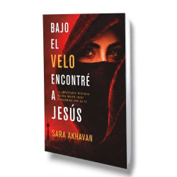 Bajo El Velo Encontre A Jesus. Sara Akhavan