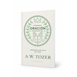 Oracion. A. W. Tozer