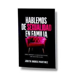 HABLEMOS DE SEXUALIDAD EN FAMILIA....
