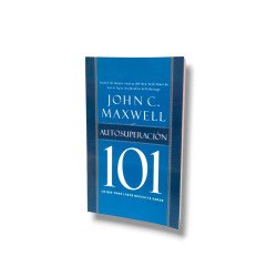 AUTOSUPERACION 101 - JOHN C. MAXWELL